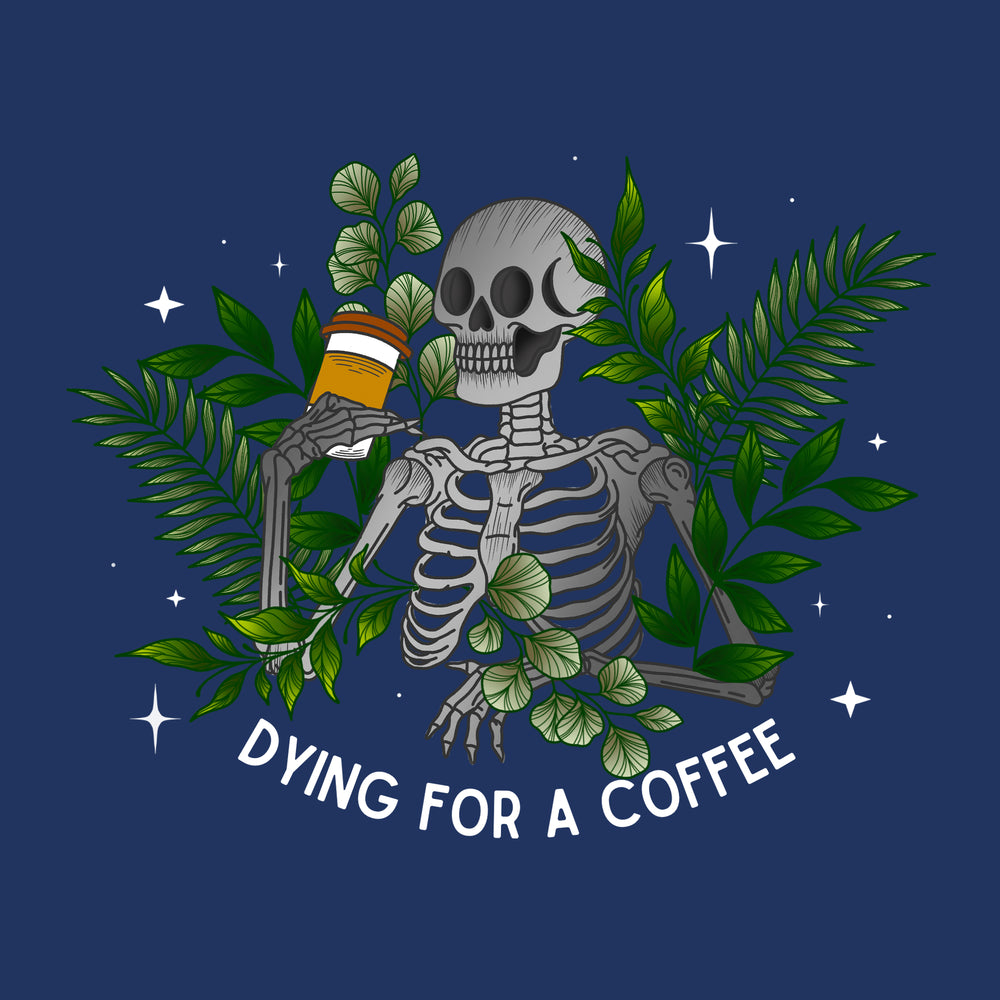 Spooky Girl: Dying For A Coffee Tee- Navy