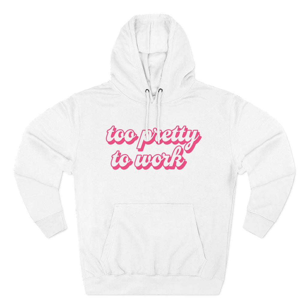 La Basica: Too Pretty Hoodie